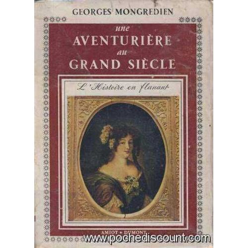 Une Aventuriere Au Grand Siecle :La Duchesse Mazarin