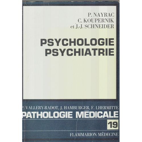 Psychologie, Psychiatrie. (Pathologie Médicale -19).