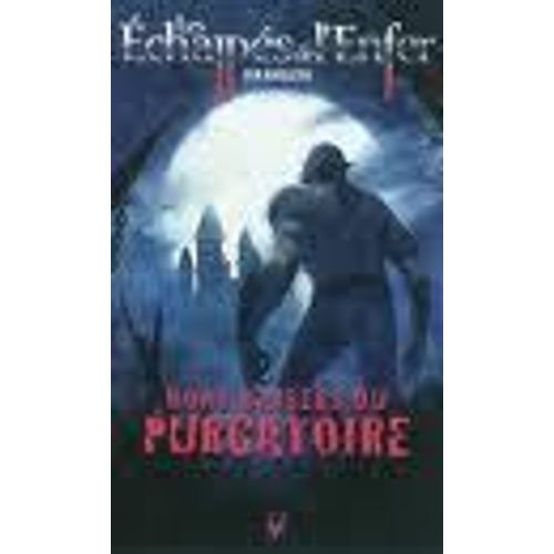 Les Echappés De L'enfer Tome 3 - Bons Baisers Du Purgatoire