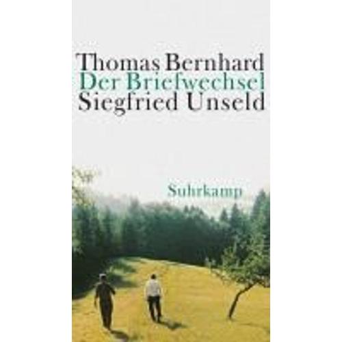 Der Briefwechsel Thomas Bernhard / Siegfried Unseld