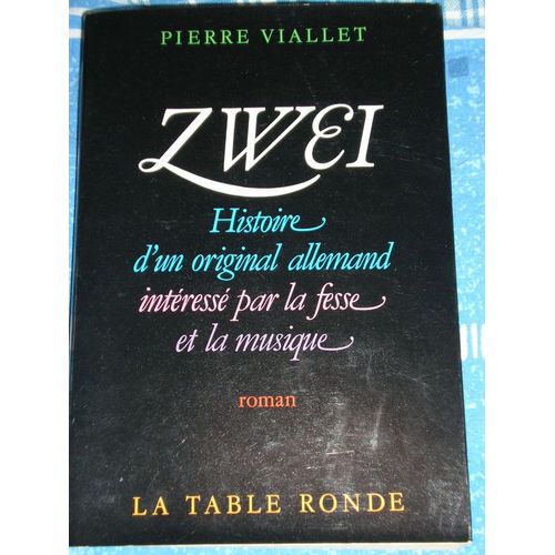 Zwei - Histoire D'un Original Allemand Intéressé Par La Fesse Et La Musique, Roman