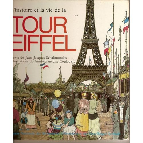 L'histoire Et La Vie De La Tour Eiffel