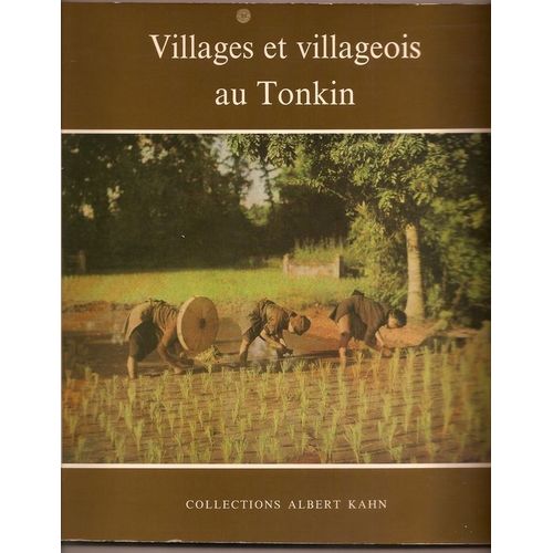 Villages Et Villageois Au Tonkin - Autochromes Réalisés Par Léon Busy Pour Les Archives De La Planète