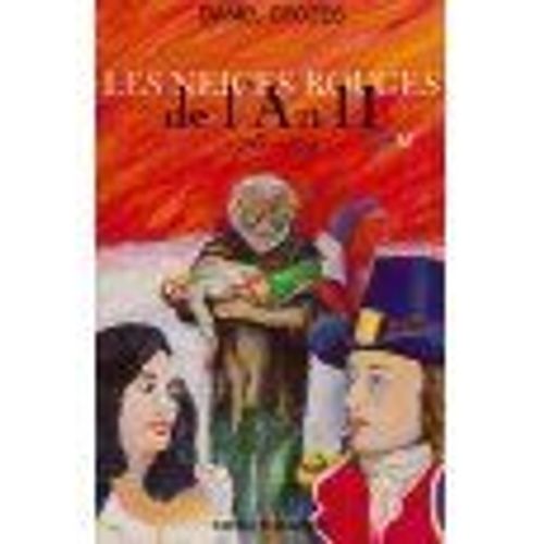 Les Feux De La Liberté Tome 3 - Les Neiges Rouges De L'an Ii