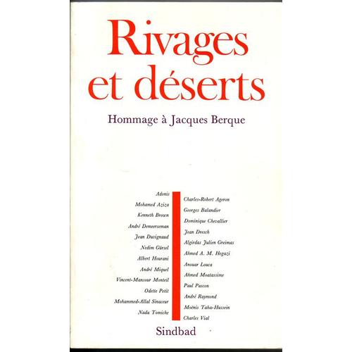 Rivages Et Déserts - Hommage À Jacques Berque