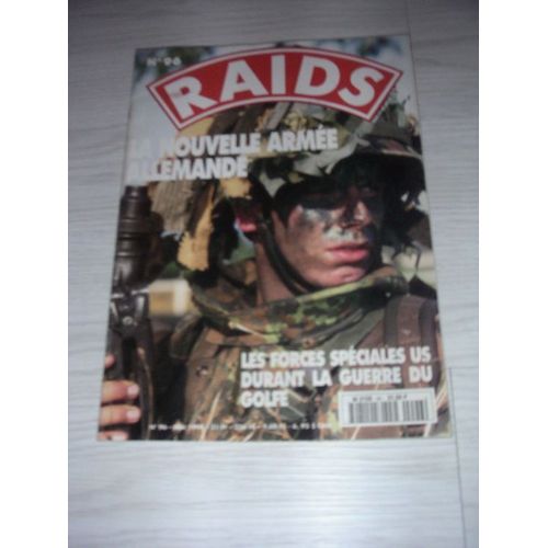 Raids  N° 96 : La Nouvelle Armée Allemande, Les Forces Spéciales U.S. Durant La Guerre Du Golfe