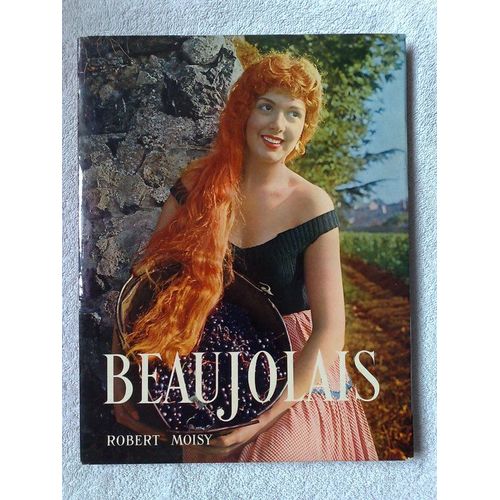 Beaujolais. Introduction De Yves Gandon. Commentaire De Louis Orizet.