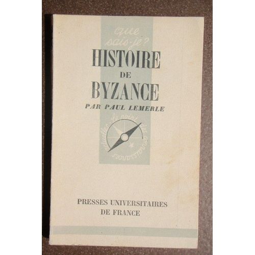 Histoire De Byzance : Par Paul Lemerle,...