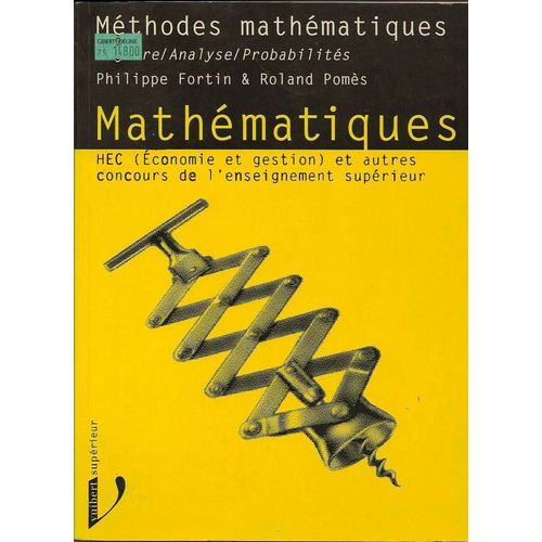 Méthodes Mathématiques - Algèbre, Analyse, Probabilités