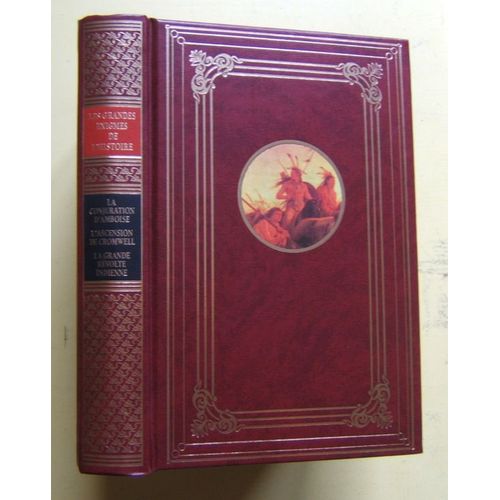 Les Grandes Énigmes De L'histoire La Conjuration D'amboise - L'ascension De Cromwell - La Grande Révolte Indienne