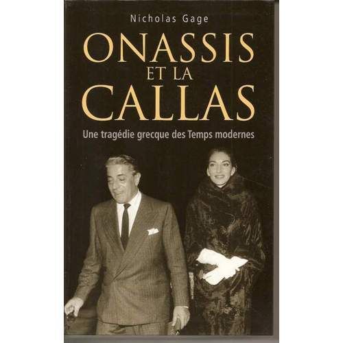 Onassis Et La Callas - Une Tragédie Grecque Des Temps Modernes