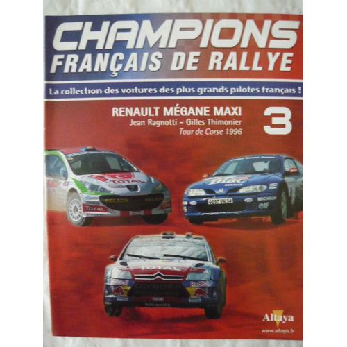 Champion Français De Rallye  N° 3 : Renault Mégane Maxi- Jean Ragnotti - Gilles Thimonier Tour  De Corse 1996.