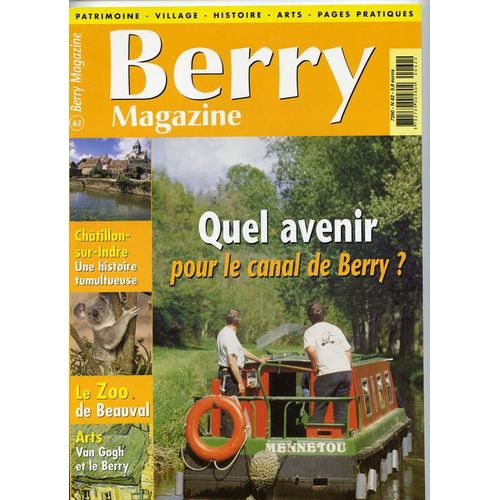 Berry Magazine  N° 62 : Quel Avenir Pour Le Canal De Berry ? Chatillon Sur Indre - Le Zoo De Beauval