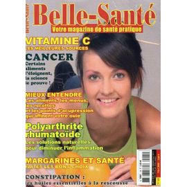 Belle Sante  N° 105 : Vitamine C, Mieux Entendre, Polyarthrite, Margarine Et Sante