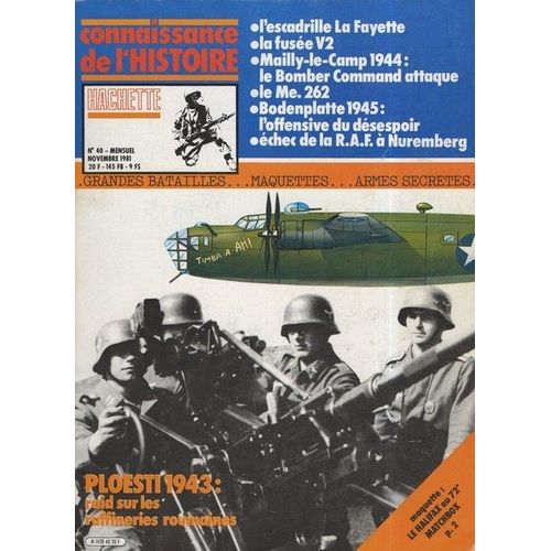 Connaissance De L'histoire N° 40 Ploesti 1943: Raid Sur Les Raffineries Roumaines