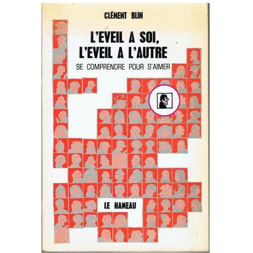 L'éveil À Soi, L'éveil À L'autre - Se Comprendre Pour S'aimer