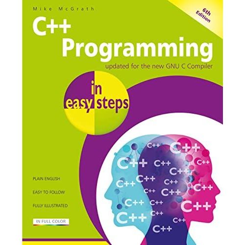 C++ Programming In Easy Steps, 6th Edition