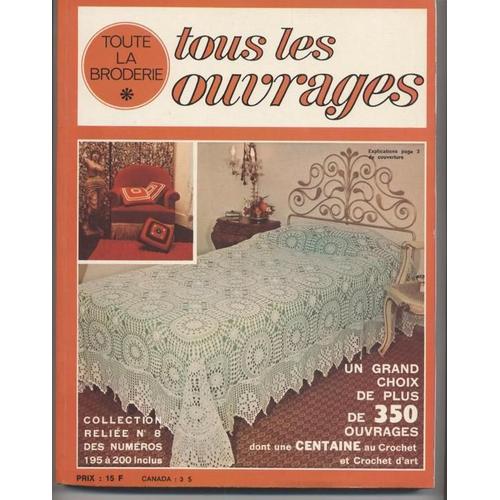 Toute La Broderie - Tous Les Ouvrages  N° 8 : Toute La Broderie - Tous Les Ouvrages // Reliure N° 8 (N° 195 À 200)