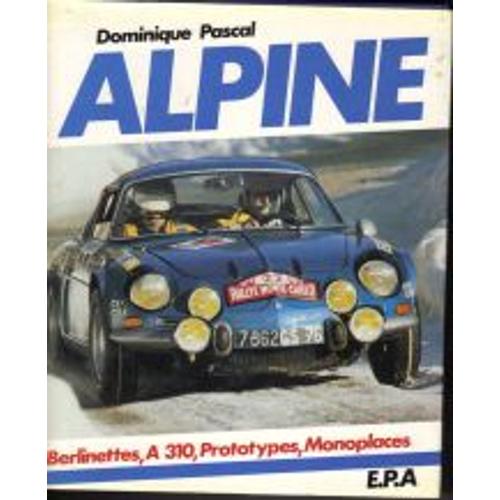 Alpine - Berlinettes, A 10, Prototypes, Monoplaces