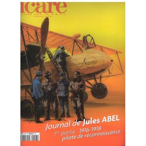 Icare  N° 213 : Journal De Jules Abel 1ère Partie Pilote De Reconnaissance 1916-1918