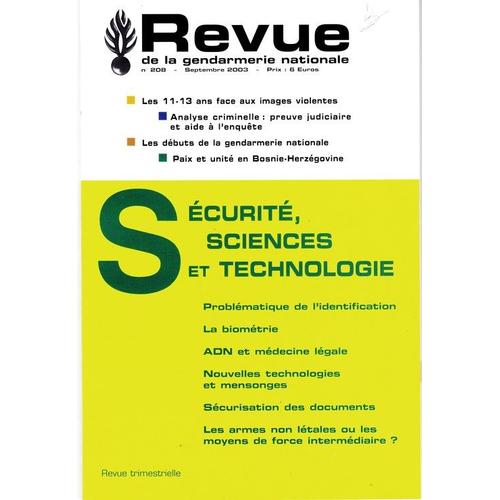 Revue De La Gendarmerie Nationale N° 208 - 09/2003  N° 208 : Securite, Sciences Et Technologie