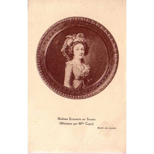 Madame Elisabeth De France - Miniature Par Mlle Capet - Neuve - Ref 022 262