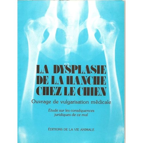 La Dysplasie De La Hanche Chez Le Chien