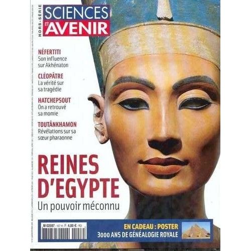Sciences Et Avenir Hors-Série N° 157 : Reines D'egypte, Un Pouvoir Méconnu : Néfertiti - Cléopatre - Hatchepsout - Toutânkhamon