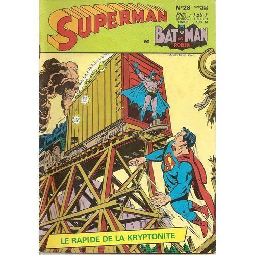 Superman Et Batman Et Robin  N° 28 : " Le Rapide De La Kryptonite "