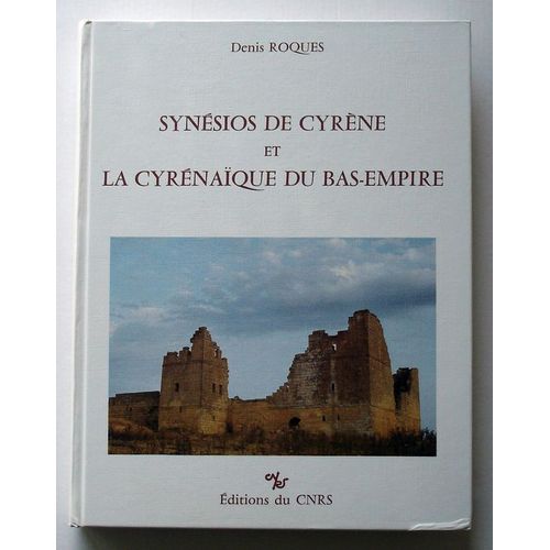 Synésios De Cyrène Et La Cyrénaïque Du Bas-Empire
