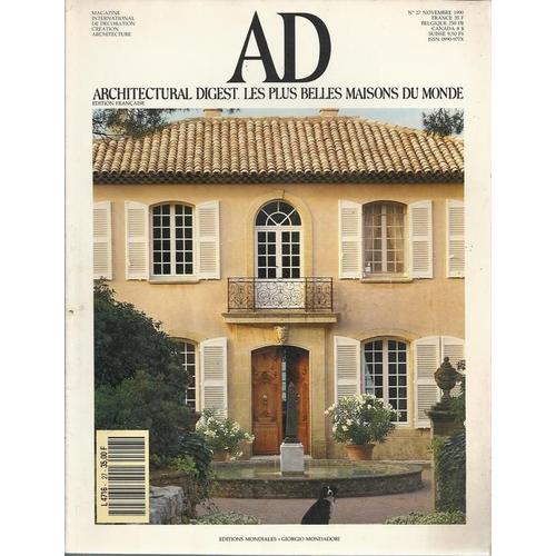 Ad Les Plus Belles Maisons Du Monde  N° 27 : Magazine International De Décoration, Création,Architecture