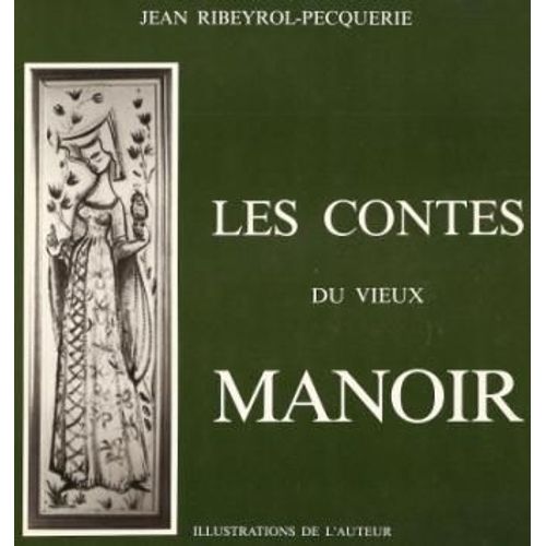 Les Contes Du Vieux Manoir.Illustrations De L'auteur