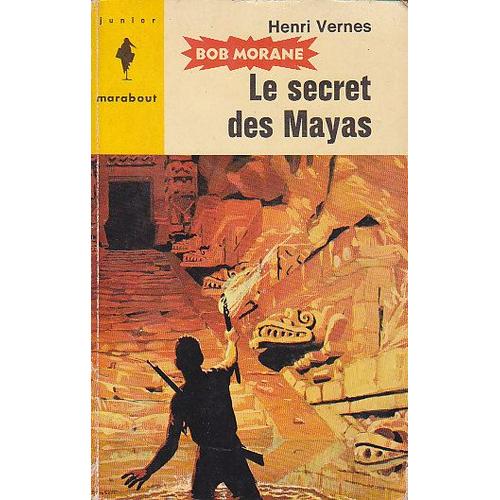 Bob Morane Le Secret Des Mayas