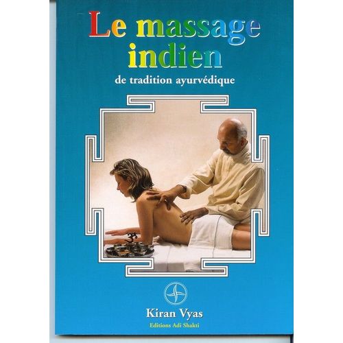 Le Massage Indien - Selon La Tradition Ayurvédique
