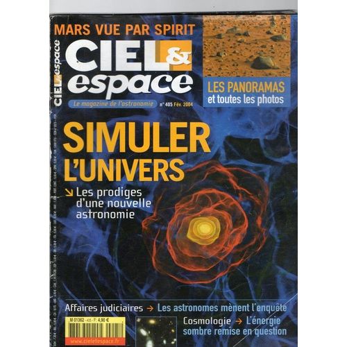 Ciel & Espace  N° 405 : Simuler L'univers : Les Prodiges D'une Nouvelle Astronomie