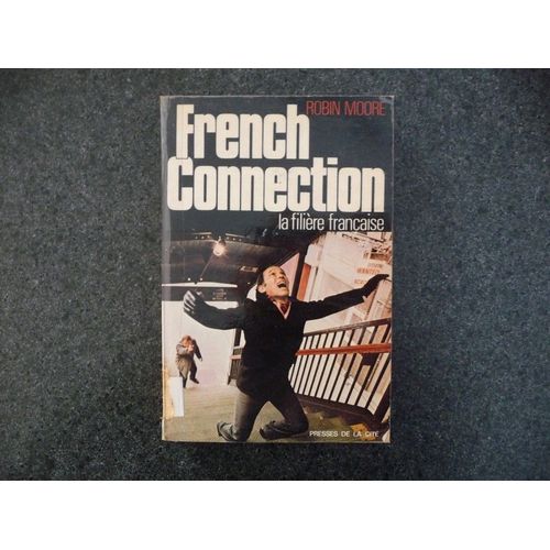French Connection. La Filière Française