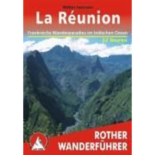 La Réunion - Frankreichs Wanderparadies Im Indischen Ozean - 58 Touren - Mit Gps-Tracks