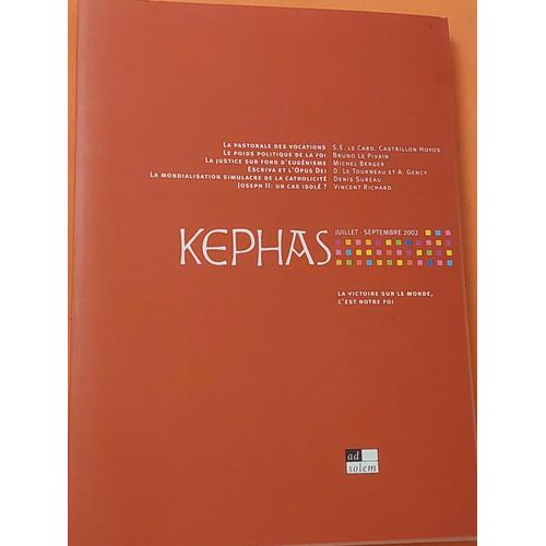 Kephas N° 3 Juillet-Septembre 2002 : La Pastorale Des Vocations, La Justice Sur Fond D'eugénisme, Escriva Et L'opus Dei, La Mondialisation