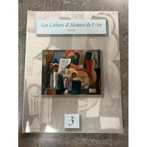 Les Cahiers D Histoire De L Art 2005