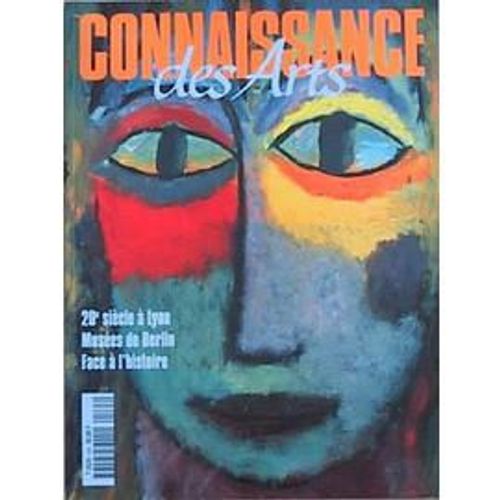Connaissance Des Arts. N°535. Janvier 1997. 20e Siecle A Lyon. Musees De Berlin Face A L'histoire. Les Antiquaires Au Musee. Un Grand Chantier Du Milieu Du 17e Siecle.
