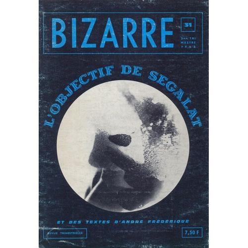 Bizarre. Revue Trimestrielle N°31