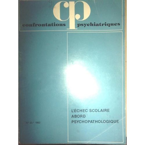Confrontations Psychiatriques N° 23 : L'échec Scolaire - Abord Psychopathologique
