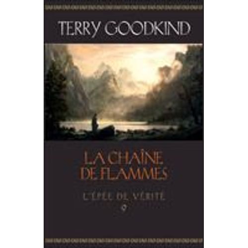 L'épée De Vérité Tome 9 - La Chaine De Flamme