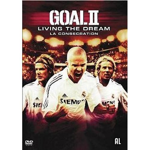 Goal Ii La Consécration / Goal Ii: Living The Dream