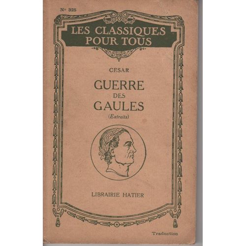 Guerre Des Gaules (Extraits) (Traduction)