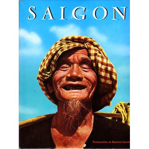 Saigon - Préface De Pierre-Jean Laspeyres