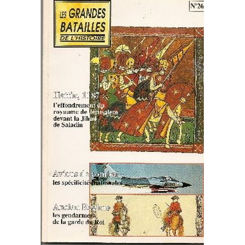 Les Grandes Batailles De L Histoire N° 26 : Hattin 1187 , Avion De Combat, Les Gendarmes
