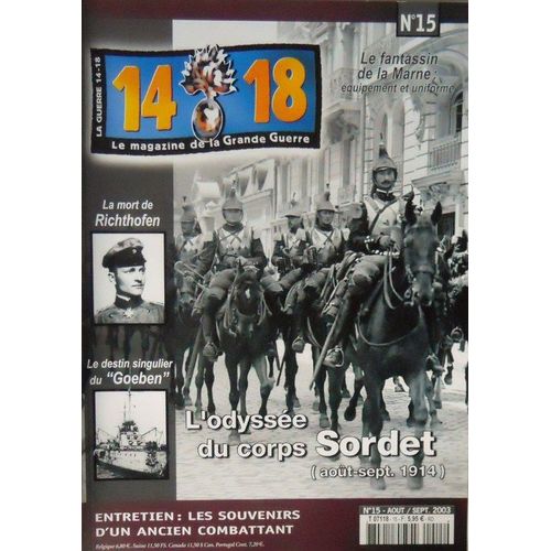 14-18 Le Magazine De La Grande Guerre  N° 15 : L'odyssée Du Corps Sordet. La Mort De Richthofen