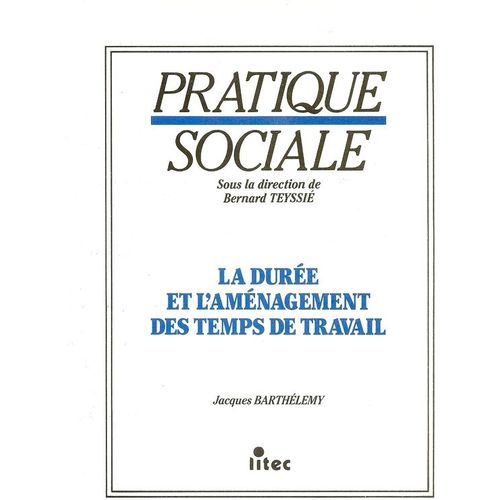 La Durée Et L'aménagement Des Temps De Travail