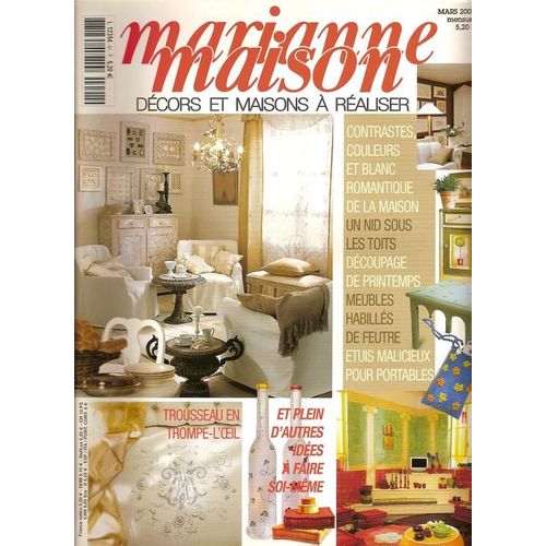 Marianne Maison.  N° 91 : Contrastes,Couleurs Et Blanc Romantique De La Maison,Un Nid Sous Les Toits,Meubles Habillés De Feutre,Étuis Malicieux Pour Portables,Trousseau En Trompe-L'oeil.